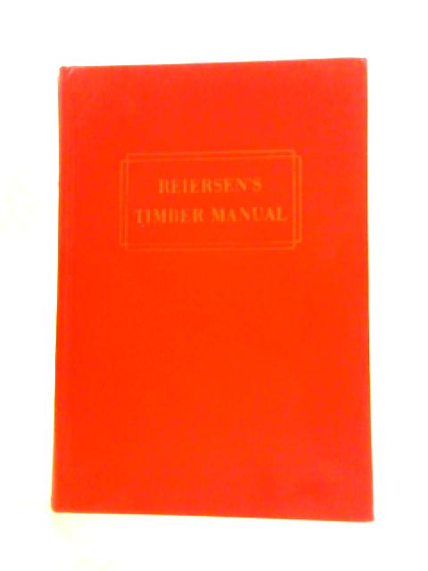 Reiersen's Timber Manual By Nicolai Reiersen