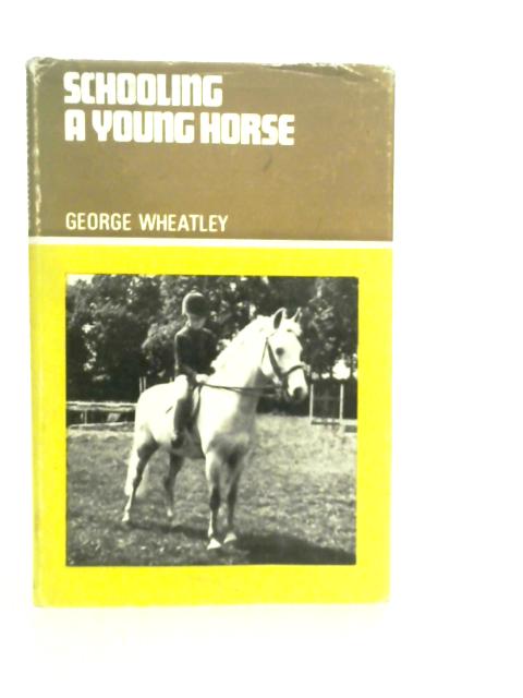 Schooling a Young Horse By George Wheatley