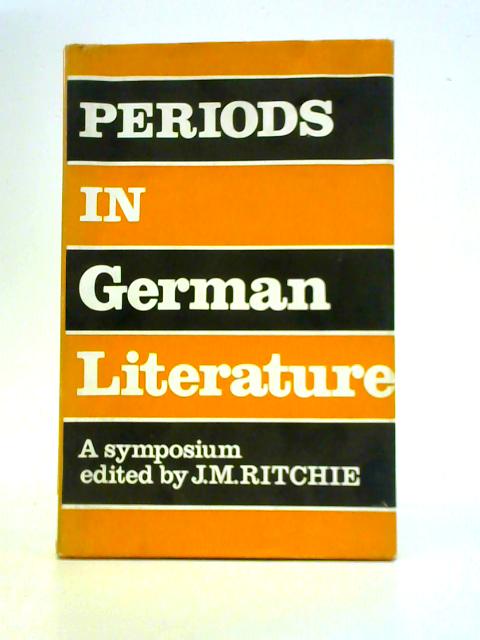 Periods in German Literature von J.M.Ritchie (Ed)