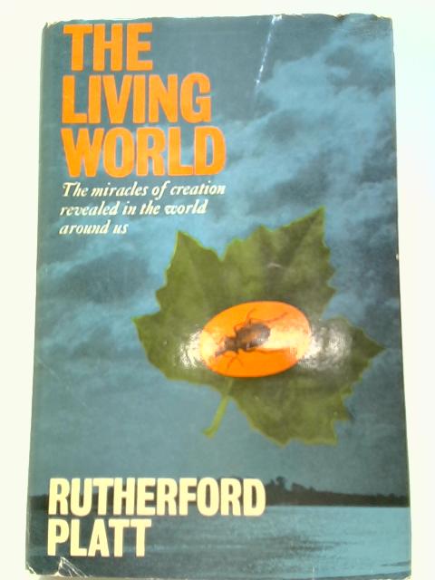 The Living World von Rutherford Platt