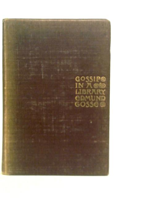 Gossip In A Library By Edmund Gosse