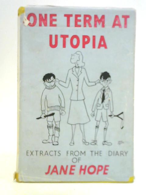 One Term at Utopia By Jane Hope