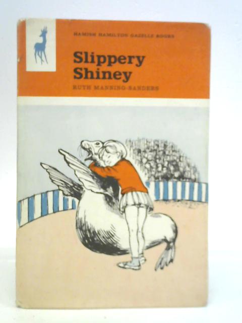 Slippery Shiney By Ruth Manning-Sanders