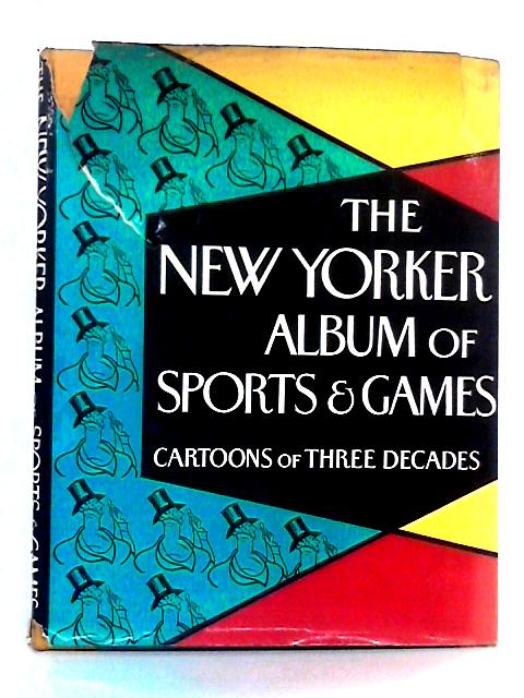 The New Yorker Album of Sports and Games von New Yorker