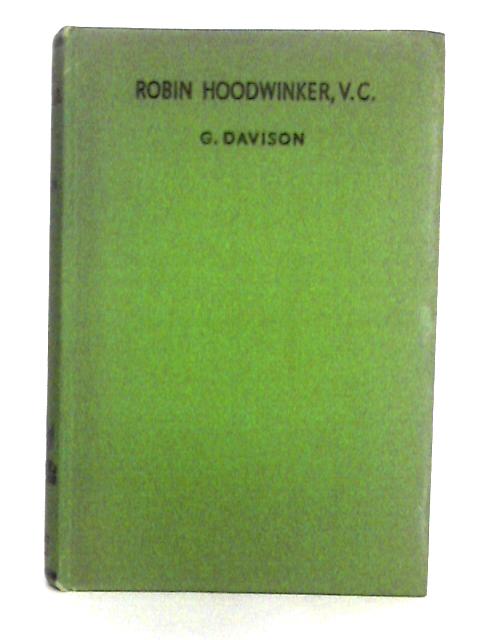 Robin Hoodwinker, V.C. By G. Davison