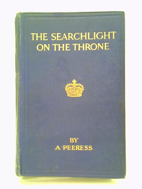 The Searchlight On The Throne By A Peeress