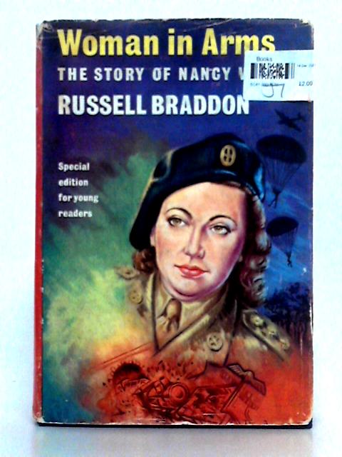 Women in Arms; the Story of Nancy Wake von Russell Braddon
