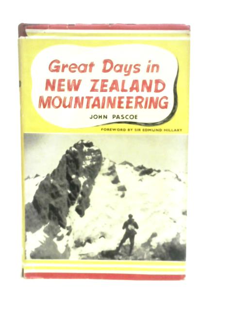 Great Days in New Zealand Mountaineering By John Pascoe