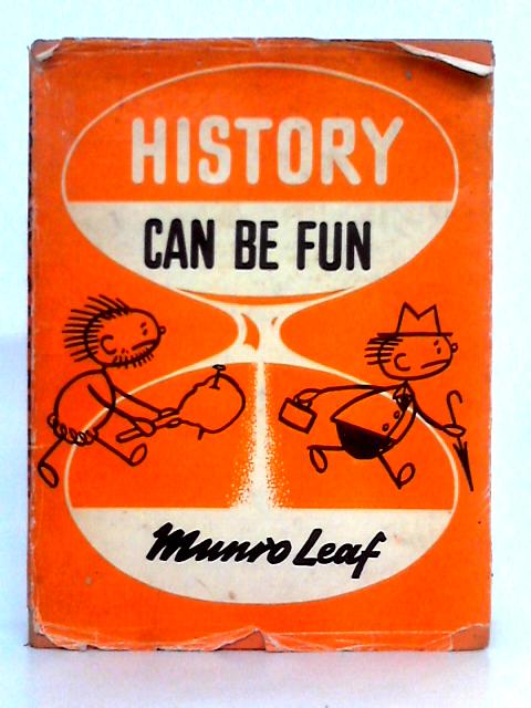 History Can be Fun By Munro Leaf