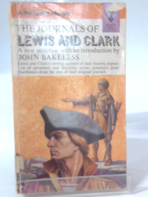 Bakeless John : Journals of Lewis and Clark (Mentor Series) By Meriwether Lewis