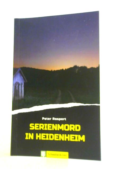 Serienmord In Heidenheim - German By Peter Rospert