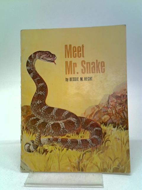 Meet Mr. Snake By B. Hecht