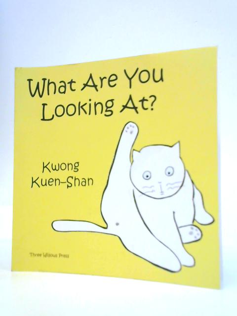 What Are You Looking At? par Kwong Kuen-Shan