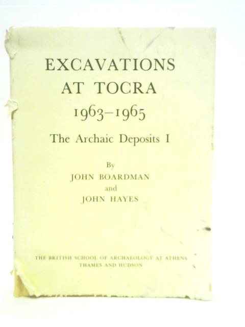 Excavations at Tocra 1963-1965: The Archaic Deposits I By J.Boardman