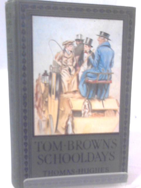 Tom Brown's School-Days By An Old Boy