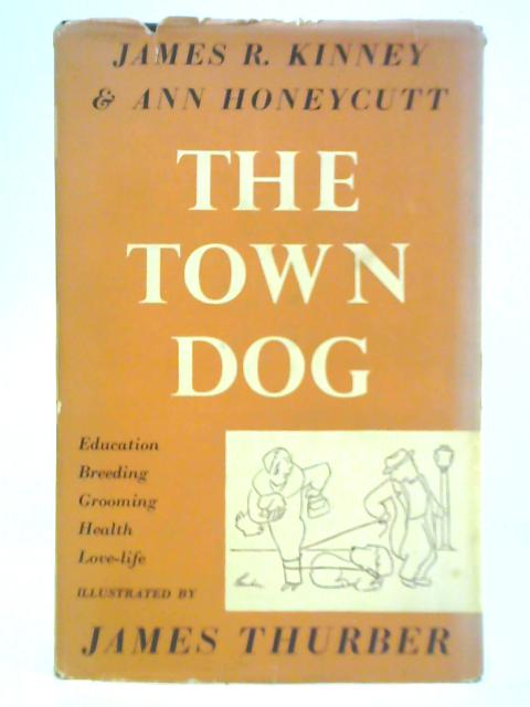 The Town Dog By James R. Kinney & Ann Honeycutt