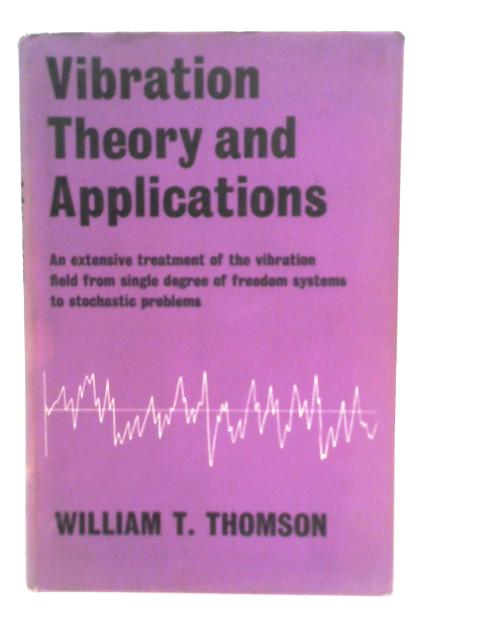 Vibration Theory and Applications von William T.Thomson