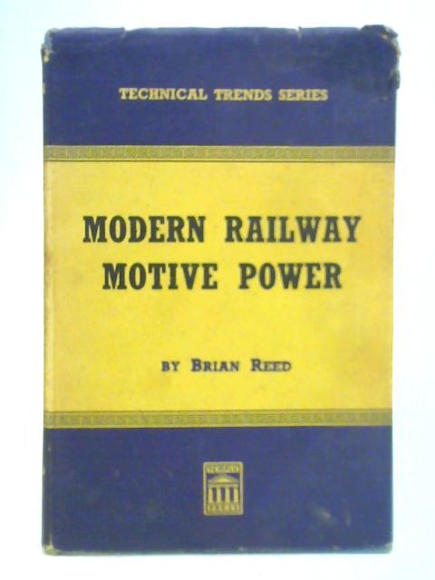Modern Railway Motive Power By Brian Reed