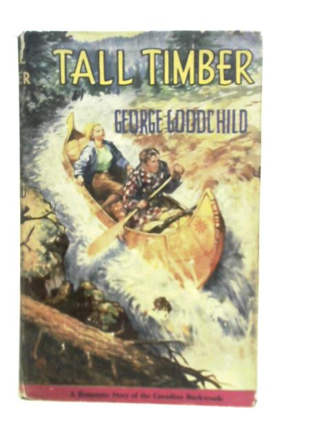 Tall Timber By George Goodchild