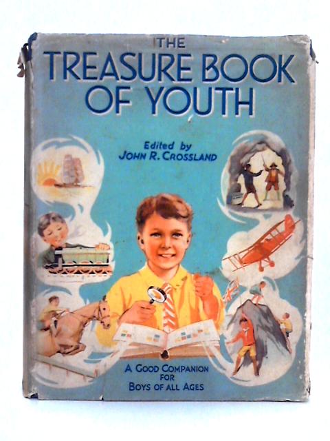 The Treasure Book of Youth By John R Crossland (ed.)