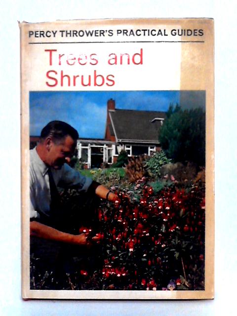 Trees and Shrubs; Percy Thrower's Practical Guides par Percy Thrower