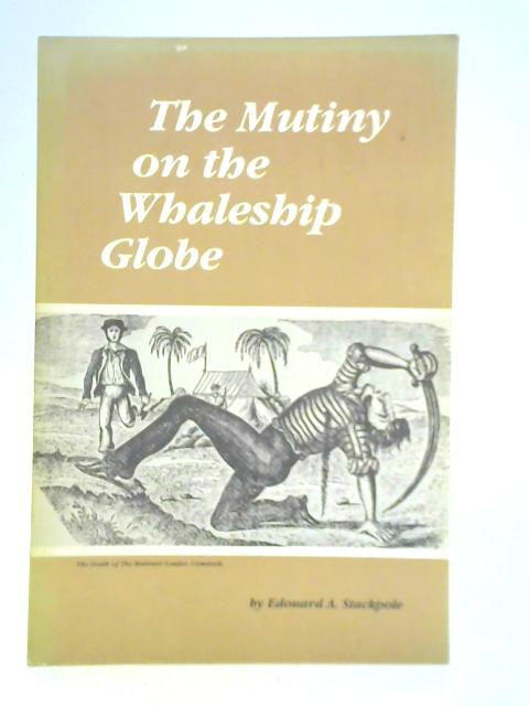 The Mutiny on the Whaleship Globe By Edouard A. Stackpole