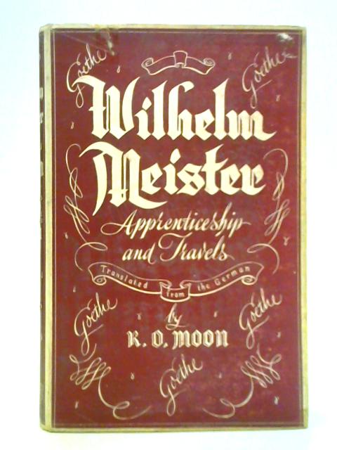 Wilhelm Meister - Apprenticeship And Travels: Volume 2 By R. O. Moon (Trans.)