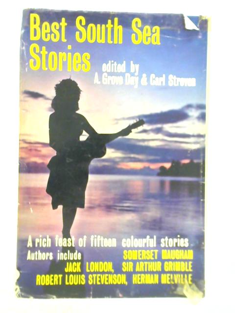 Best South Seas Stories By A. Grove Day and Carl Stroven (Ed.)