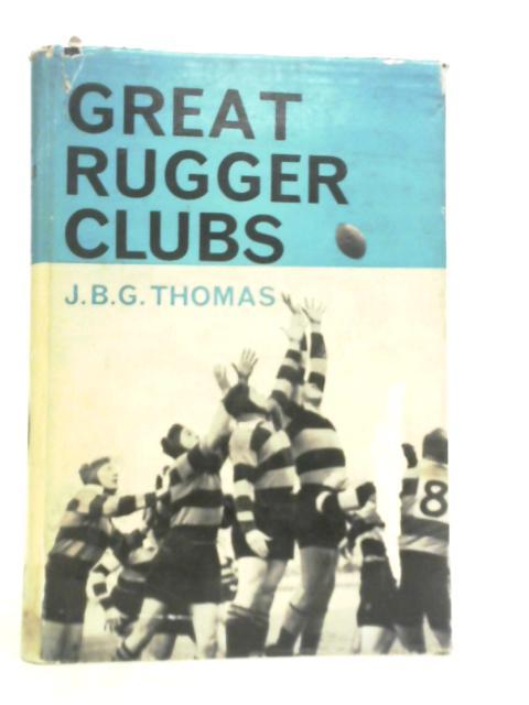 Great Rugger Clubs von J.B.G.Thomas