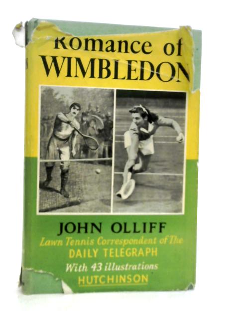 The Romance of Wimbledon von John Olliff