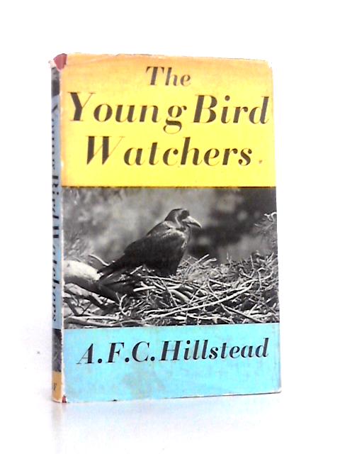 The Young Bird Watchers By A.F.C.Hillstead