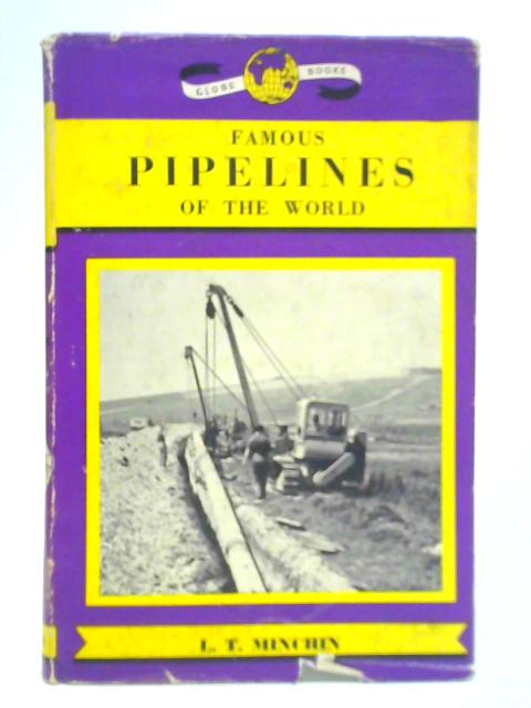 Famous Pipelines of the World By L. T.