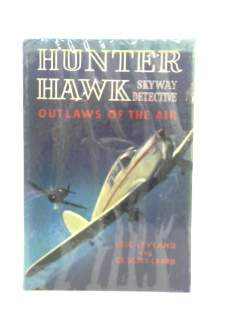 Outlaws of the Air: Hunter Hawk - Skyway Detective No. 1