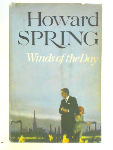 Winds of the Day By Howard Spring