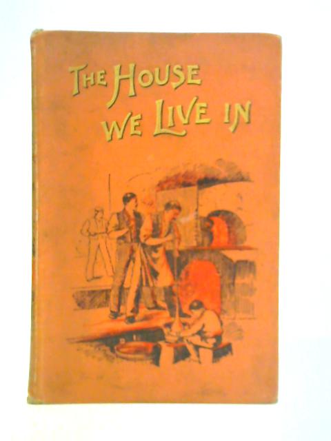 The House We Live In By W. J. Gordon