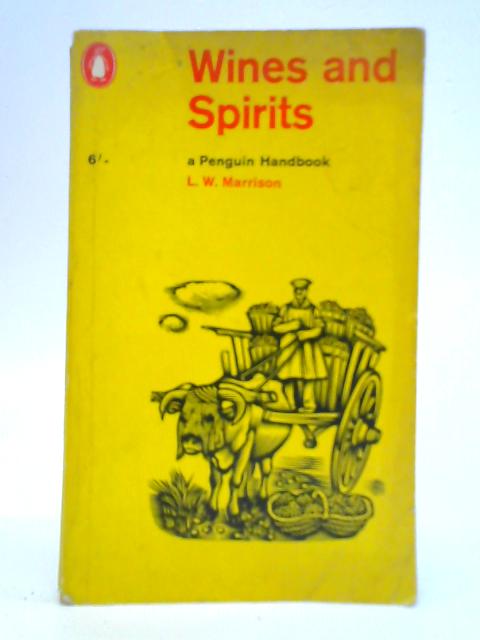 Wines and Spirits By L. W. Marrison