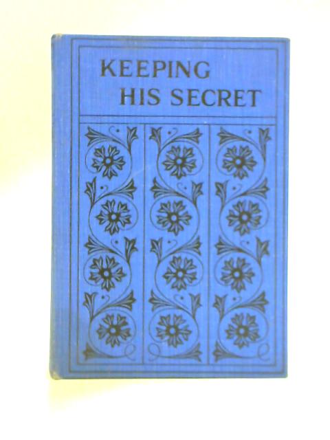 Keeping His Secret By Charles Herbert