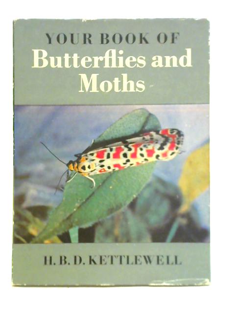 Your Book of Butterflies and Moths By H. B. D. Kettlewell