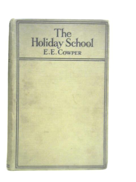 The Holiday School By E.E.Cowper