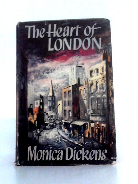 The Heart of London By Monica Dickens
