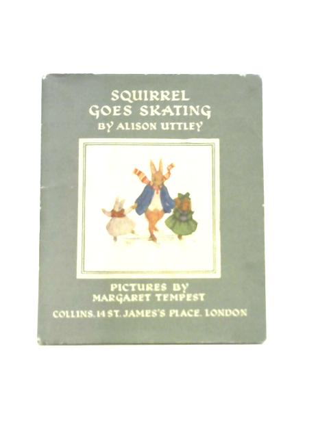 Squirrel Goes Skating By Alison Uttley