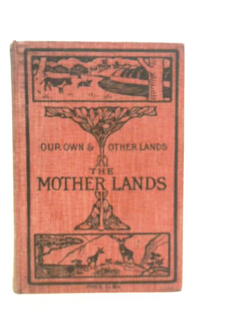 The Mother Lands: Our Own & Other Lands