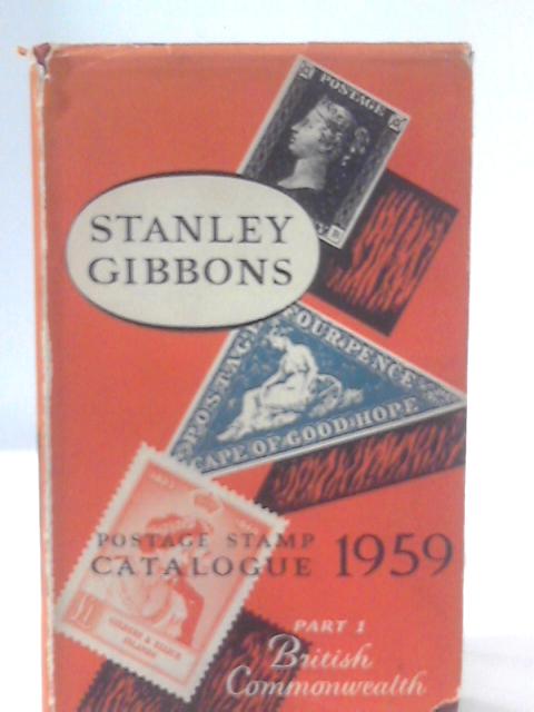 Stanley Gibbons Prices Catalogue of Postage Stamps 1959 Part I British Commonwealth of Nations By Stanley Gibbons