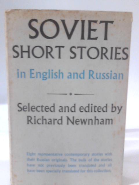 Soviet Short Stories in English and Russian By Richard Newnham