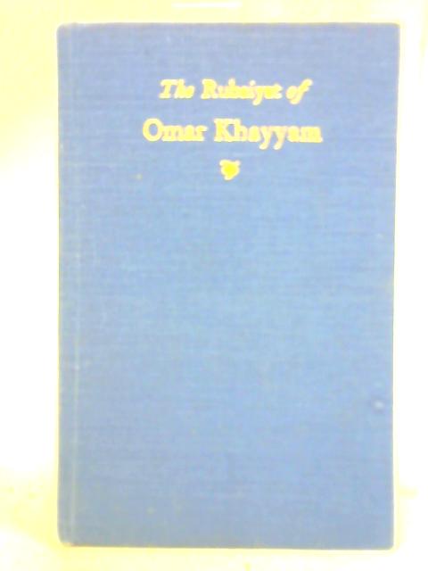 The Rubaiyat of Omar Khayyam By Edward Fitzgerald (Trans.)