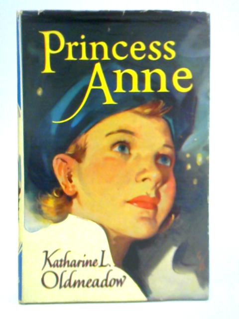 Princess Anne By Katherine L. Oldmeadow