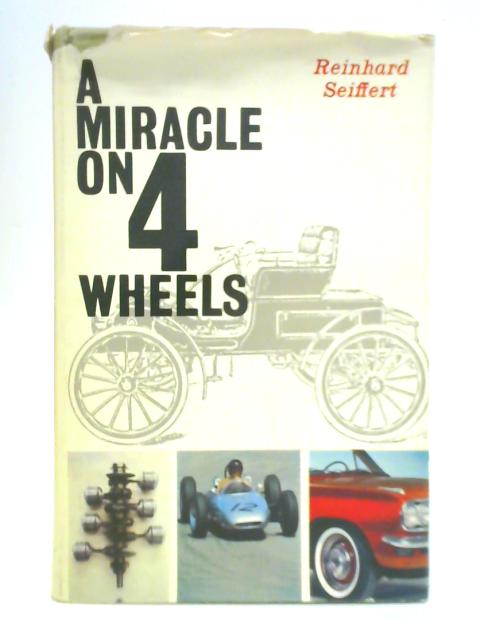 A Miracle on 4 Wheels By Reinhard Seiffert