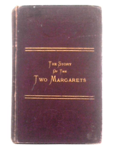 The Story of the Two Margarets By Emma Marshall