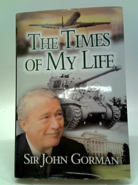 The Times of My Life - SIGNED COPY von Sir John Gorman