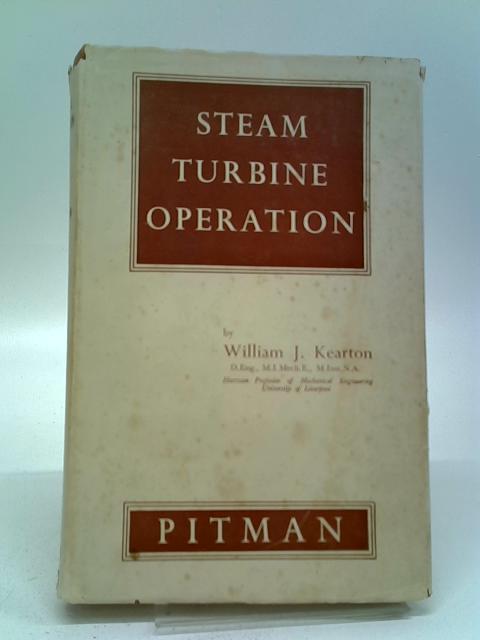 Steam Turbine Operation By William J. Kearton